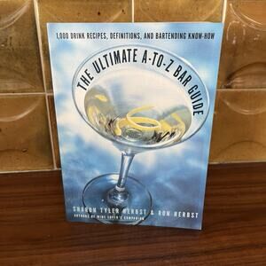 The Ultimate A-to-Z Bar Guide By Sharon Tyler Herbst 1998 Broadway